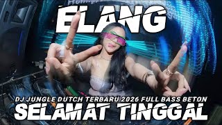 Download lagu DJ ELANG X SELAMAT TINGGAL JUNGLE DUTCH TERBARU 2026 PUSPA REMIX BERHARAP KAU KEMBALI  mp3