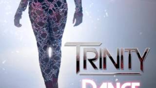 Trinity- Dance All Night Mix