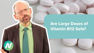 Are Large Weekly Doses of Vitamin B12 Safe?
