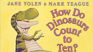 How do Dinosaurs Count to 10 | Read aloud books for kids