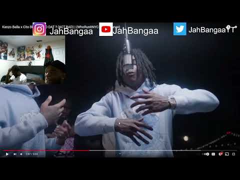 JahBangaa Reacts To Kenzo Balla x Cito Blick - WHO DAT ? (ACT BAD) | (WhoRunItNYC Performance)