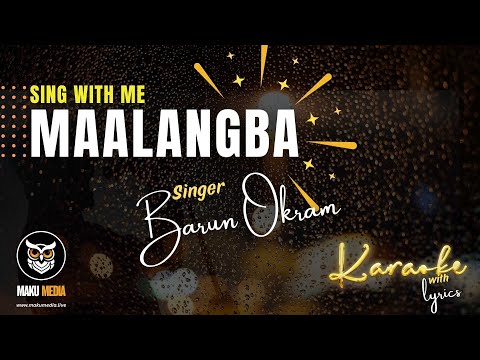 Maalangba by Barun Okram - Manipuri Karaoke with lyrics