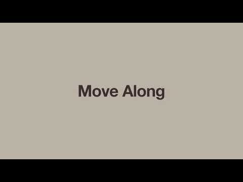 Video thumbnail for Move Along