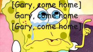 Gary Come Home- Spongebob Squarepants (Pictures and On Screen Lyrics!)