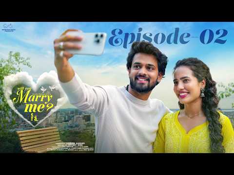 Will You Marry Me || Episode - 2 || Swetha Ghattamaneni || Vivan Suryaa || Infinitum Media
