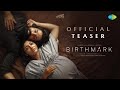 Birthmark - Official Teaser| Shabeer Kallarakkal,Mirnaa | Vishal Chandrashekhar | Vikram Shreedharan