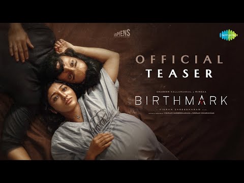 Birthmark - Official Teaser| Shabeer Kallarakkal,Mirnaa | Vishal Chandrashekhar | Vikram Shreedharan — Birthmark