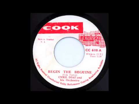 Begin The Beguine - Cyril X. Diaz & His Orchestra