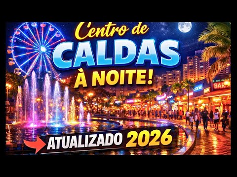 Caldas Novas: o que fazer à noite? Passeio pelo Centro (Parte 2) - 2026