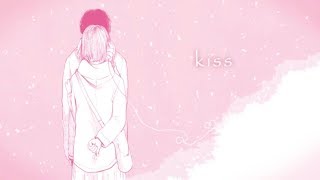kiss 歌ってみた 【いゔどっと】