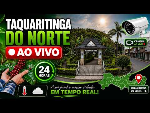 Taquaritinga do Norte - PE | AO VIVO | Câmera 24h - LIVE