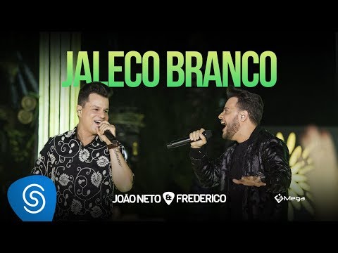 João Neto e Frederico - Jaleco Branco (DVD Em Sintonia)