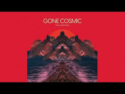 Gone Cosmic - For Sabotage
