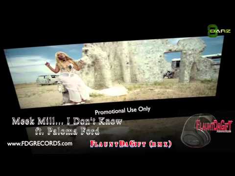 Meek Mill Ft. Paloma Ford - I Don't Know (Audio) FDG rmx