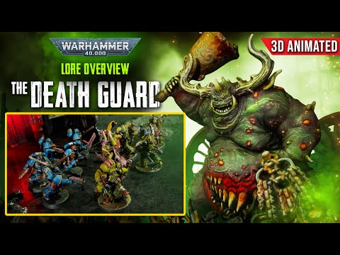 THE DEATH GUARD LORE IN 3D: How Deeply Nurgle Corrupted Mortarion's Legion - Warhammer 40K Explained