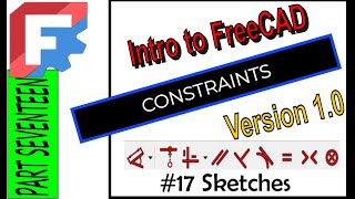 Intro To FreeCAD Version1.0 #17 Constraints