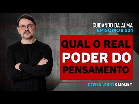 Rossandro Klinjey | What is the real power of thought?