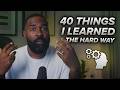 40 And Fulfilled Wisdom I Wish I Knew In My 20s And 30s