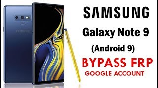 Galaxy Note 9 (Android 9) FRP/Google Lock Bypass Easy Steps & Quick Method 100% Work