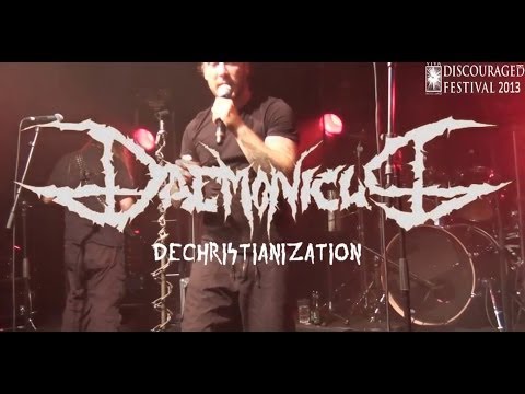 DAEMONICUS - DECHRISTIANIZATION (DISCOURAGED FESTIVAL 2013)