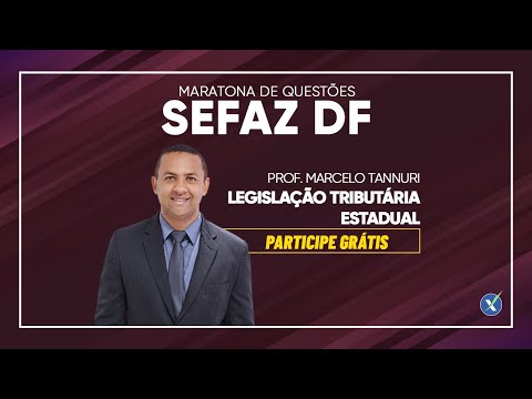 Maratona de Questões | SEFAZ DF - Legislação Tributária ICMS