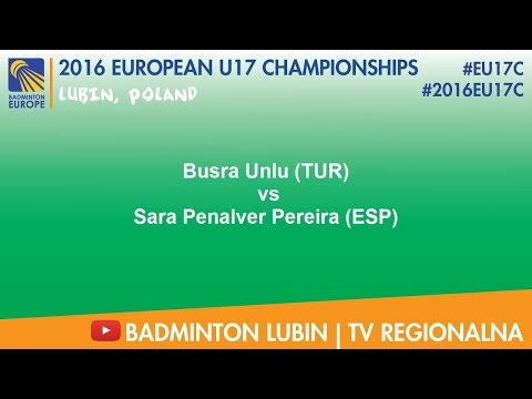 #2016EU17C Lubin- SF WS - Busra Unlu (TUR) VS Sara Penalver Pereira (ESP)