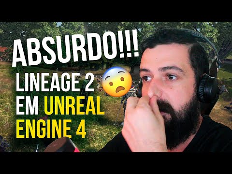 LINEAGE 2 EM UNREAL ENGINE 4 É ABSURDO! (LU4)