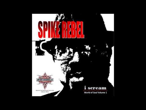 SPIKE REBEL | I SCREAM