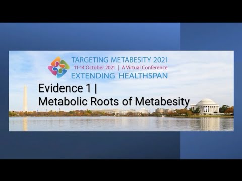 Metabesity 2021: Metabolic Roots of Metabesity