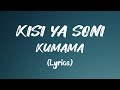 Kisi Ya Soni Kumama Lyrics