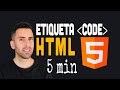 ¿Sabes para qué sirve la etiqueta Code en HTML? (Qué es y Cómo funciona)