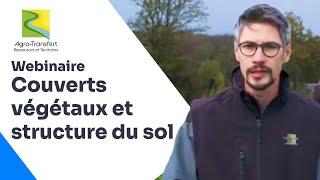 Effet des couverts sur la structure du sol : mythe ou réalité ?, Agro-Transfert