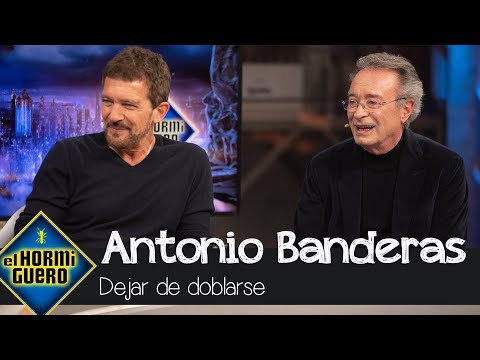 Antonio Banderas confiesa cuándo decidió dejar de doblarse - El Hormiguero
