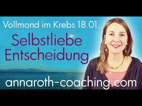 Vollmond im Krebs 18.01. - Selbstliebe - Entscheidung - Eigenmacht