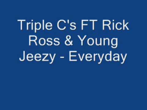 Triple C's FT Rick Ross - Everyday