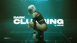 DARK CLUBBING MIX | Dark Techno / Cyberpunk / Bass House [1 Hour]