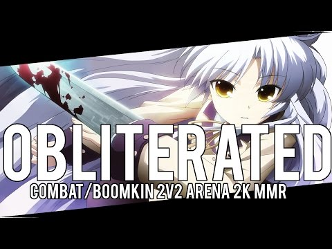 OBLITERATED[Angel Beats] (Rogue/Boomkin 2v2 Arena) - (Combat Rogue PvP) Warlords of Draenor 6.1