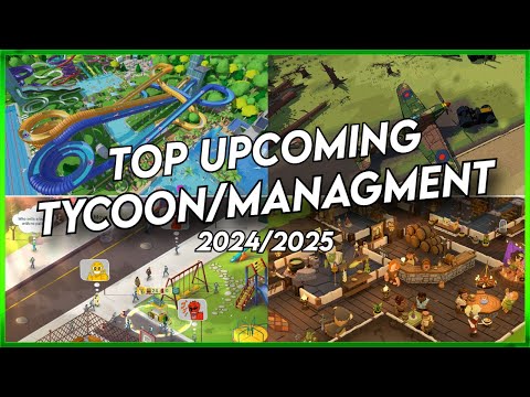 BEST UPCOMING TYCOON/MANAGEMENT GAMES IN 2024/2025