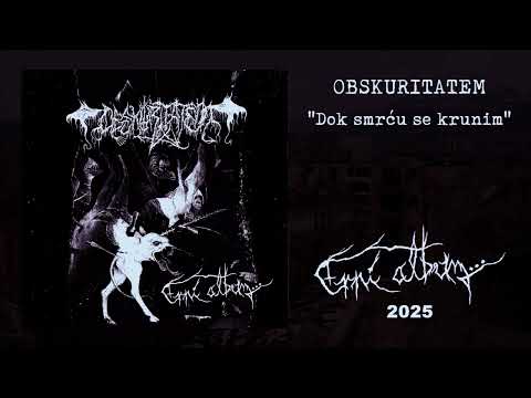 OBSKURITATEM - Dok smrću se krunim [2025]