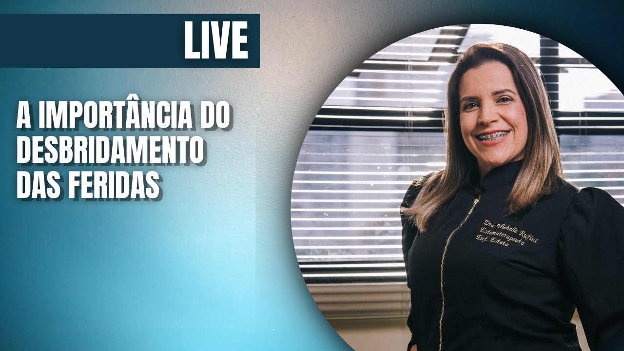 Aula dia 23/09 - A importância do desbridamento das feridas