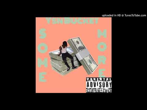 YSN BUCKET - Some More