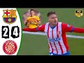 Girona vs Fc Barcelona 4-2 resume match | Highlights