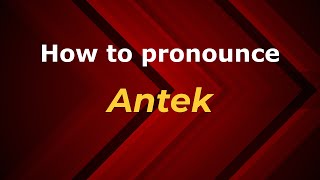 How to pronounce Antek