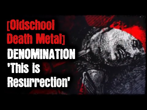 [Oldschool Death Metal] - Denomination - 'This is Resurrection'