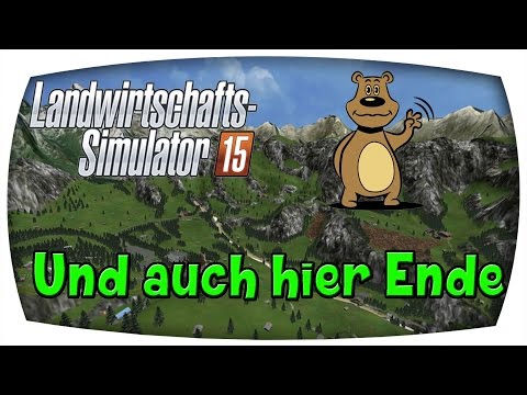Und auch hier Ende #48 ♛ LS15 The Alps Forstprojekt  ♛ Let's Play Farming Simulator 15