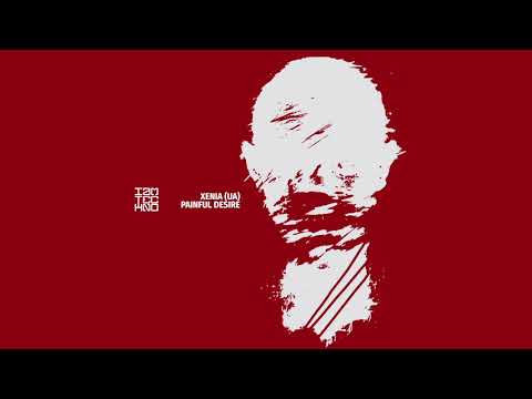 Xenia (UA) - Painful Desire (Original Mix) // IAMTRED010SD