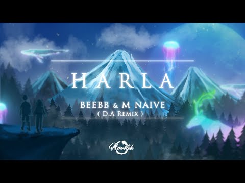 M NAIVE, BeeBB - Harla (D.A Remix) [Official Visualizer]