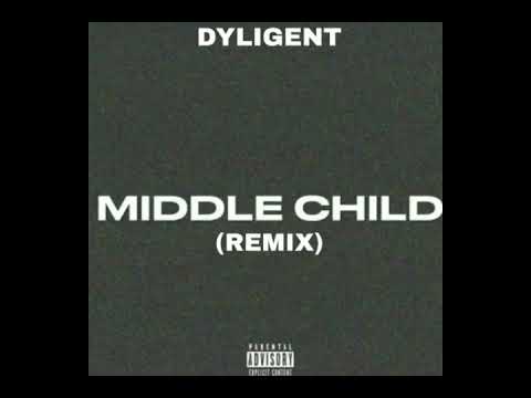 DYLIGENT - MIDDLE CHILD (REMIX)
