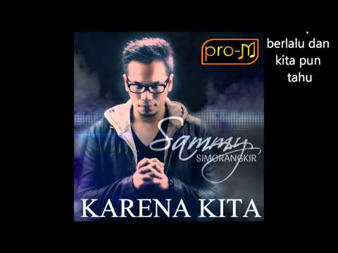 Sammy Simorangkir - Karena Kita (Official Lyric Video)