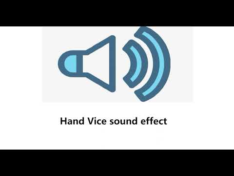 Hand Vice sound effect